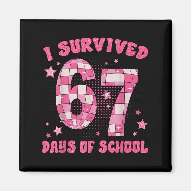 Imã Funny Meme Six Seven Teacher I Survived 67 Days Of (Frente)