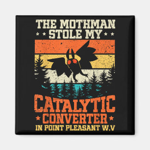 Imã Funny Mothman Roubou Meu Catalisador Conversor Mot