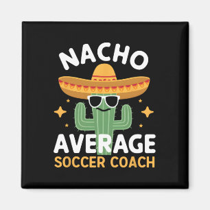 Imã Funny Nacho Treinador de Futebol Médio Cinco De Ma