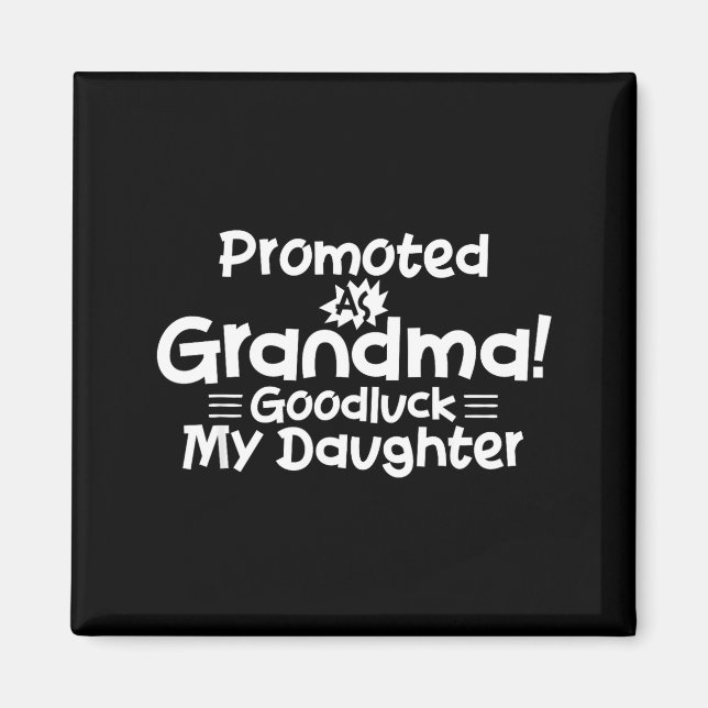 Imã Funny New Grandma Promotion Quote Grandmother Humo (Frente)