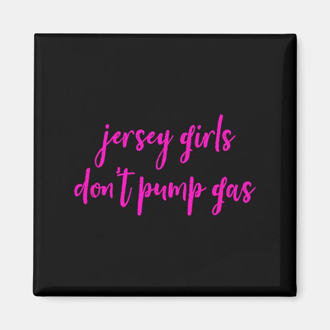 Imã Funny New Jersey Women, Jersey Girls Don't Pump Ga (Frente)