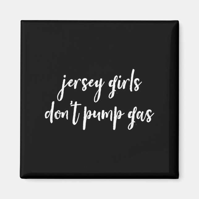 Imã Funny New Jersey Women, Jersey Girls Don't Pump Ga (Frente)