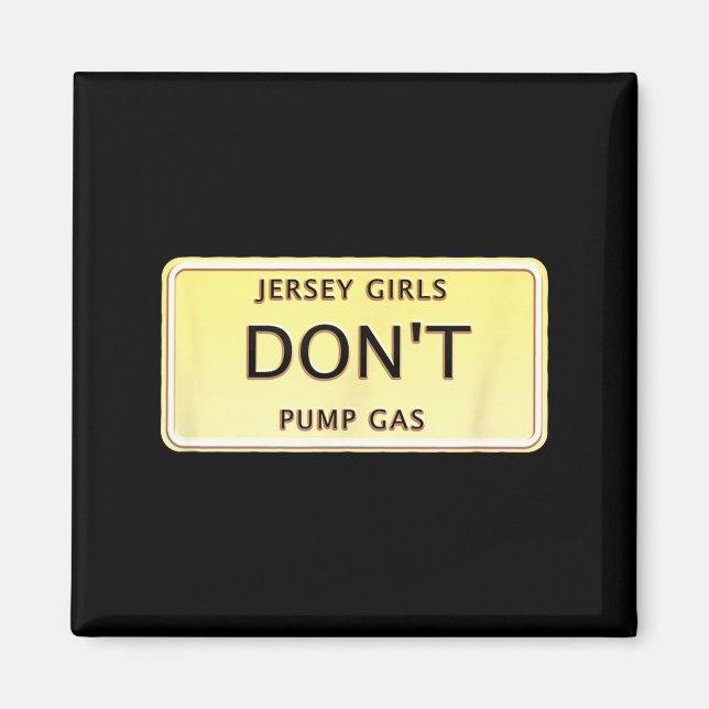 Imã Funny New Jersey Women Jersey Girls Don't Pump Gas (Frente)