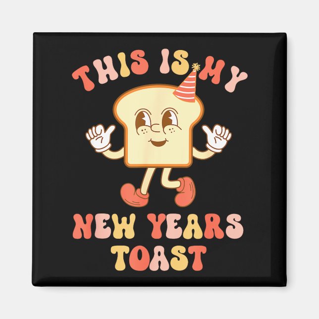 Imã Funny New Year's Toast Bread Pun Retro Hipe  (Frente)