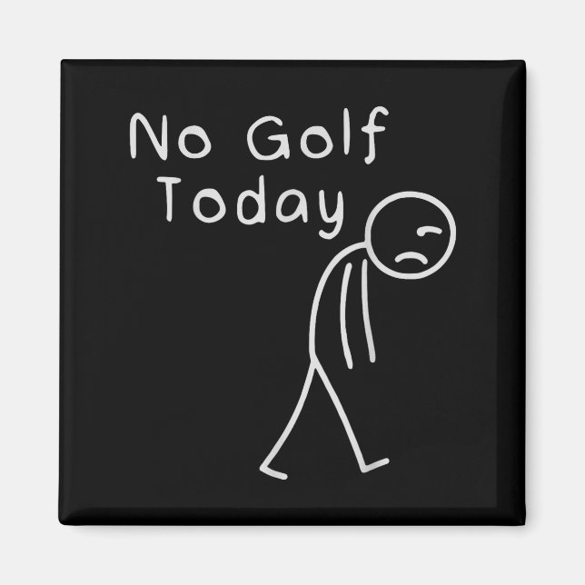 Imã Funny No Golf Today Funny Golf Men  (Frente)