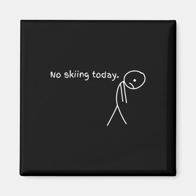 Imã Funny No Skiing Today  (Frente)