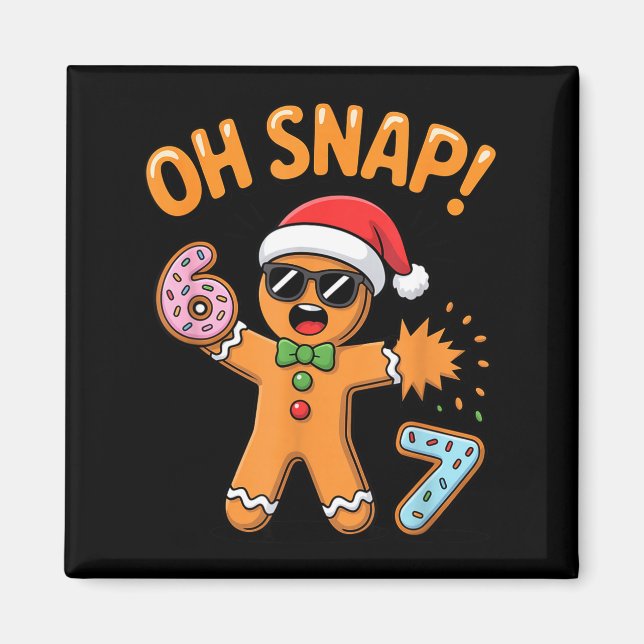 Imã Funny Oh Snap 67 Six Seven Meme Gingerbread Man  (Frente)