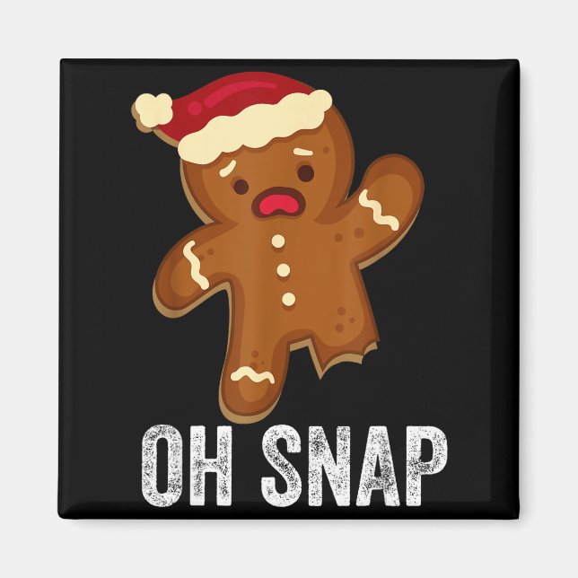 Imã Funny Oh Snap Gingerbread Man Christmas Cookie Xma (Frente)