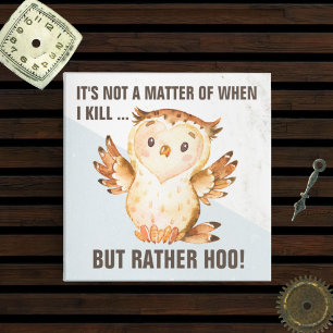 Imã Funny Owl Pun   Sarcasmo cômico
