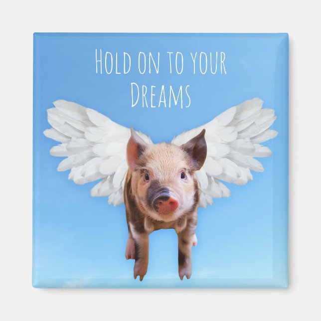 Imã Funny Pigs Might Fly Hold onto Dreams  (Frente)
