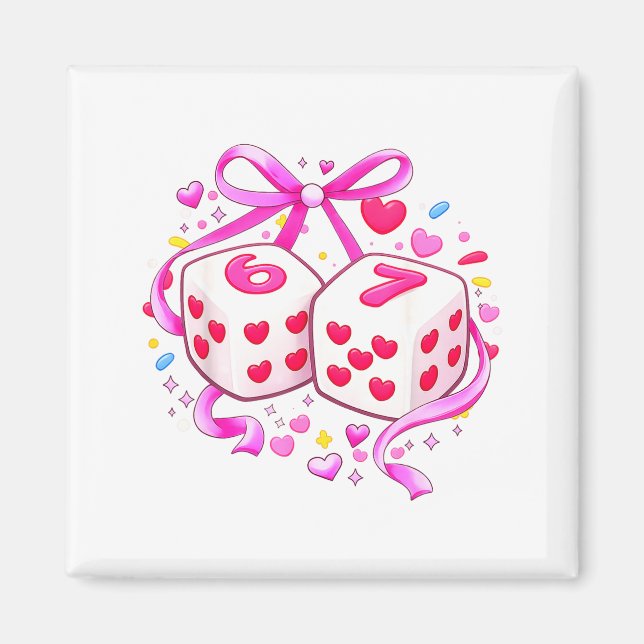 Imã Funny Preppy 67 Valentine Six Seven Dice 6 7 Women (Frente)