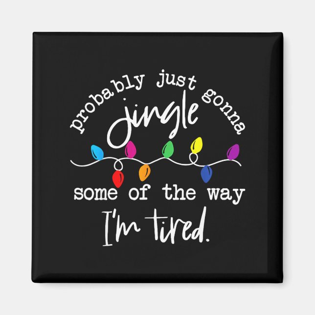 Imã Funny Probably Just Gonna Jingle Some Of The Way I (Frente)