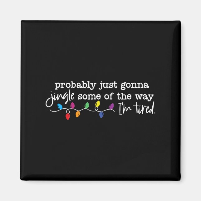 Imã Funny Probably Just Gonna Jingle Some Of The Way I (Frente)