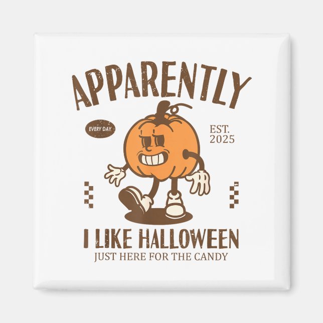 Imã Funny Pumpkin Apparently, I Like Halloween  (Frente)