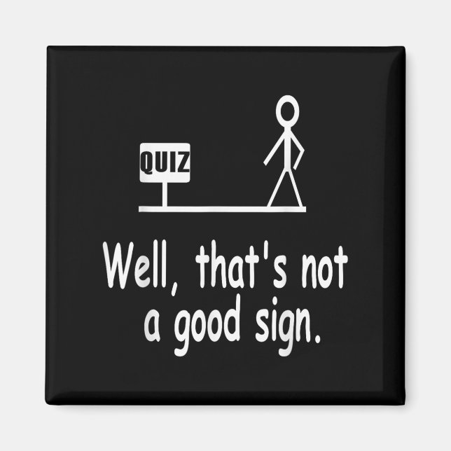 Imã Funny Quiz Joke Stick Figure Not A Great Sign Pun  (Frente)