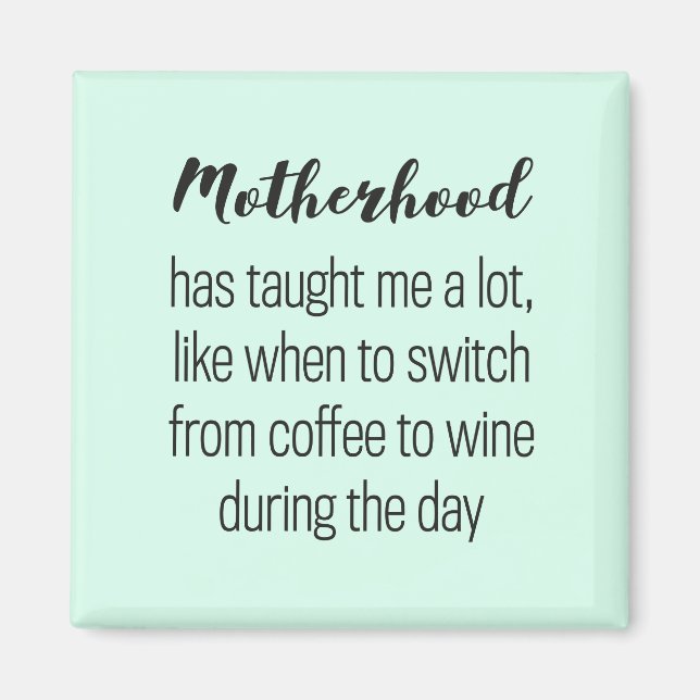 Imã Funny quote about motherhood, magneet (Frente)