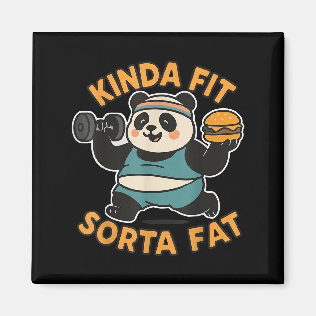 Imã Funny Quote Kinda Fit Sorta Fat Cool Gym Cute Pand (Frente)