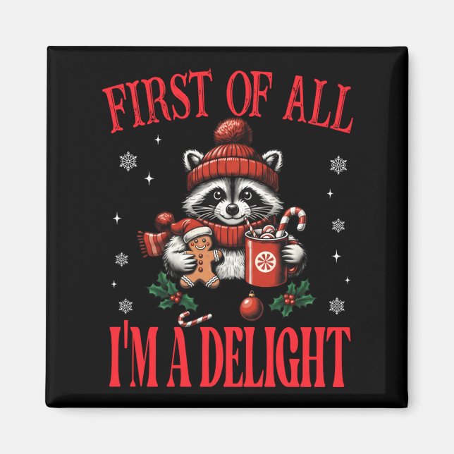 Imã Funny Raccoon First Of All I'm A Delight Merry Chr (Frente)
