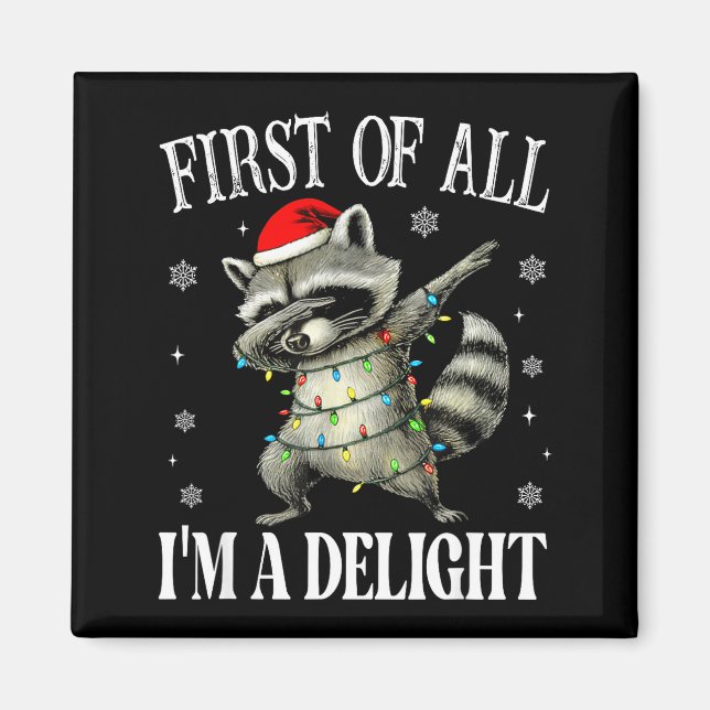 Imã Funny Raccoon First Of All I'm A Delight Merry Chr (Frente)