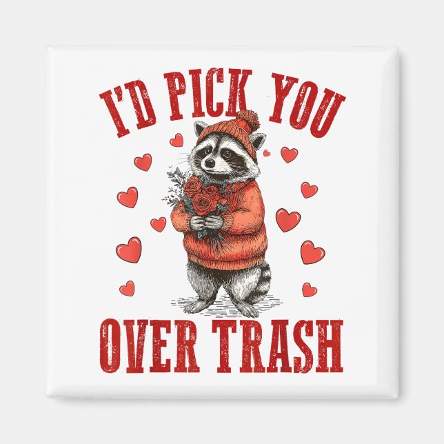 Imã Funny Raccoon I’d Ck You Over Trash Valentines Day (Frente)