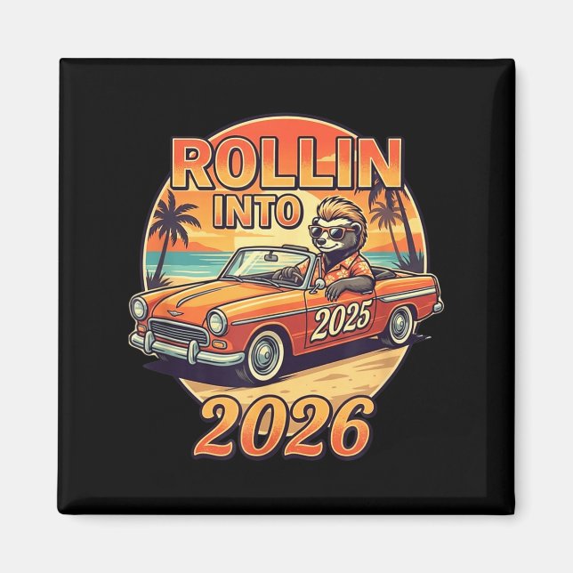 Imã Funny Rollin Into 2026 Retro Car Sunset Vibes Artw (Frente)