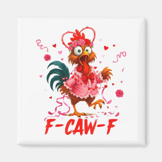 Imã Funny Rooster F-caw-f Valentines Day Chicken Fcawf (Frente)