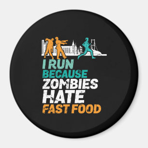 Imã Funny Running I Run Because Zombies Hate Fast Food
