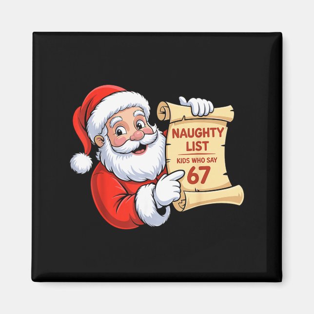 Imã Funny Santa Naughty List Kids Who Say 67 Six Seven (Frente)