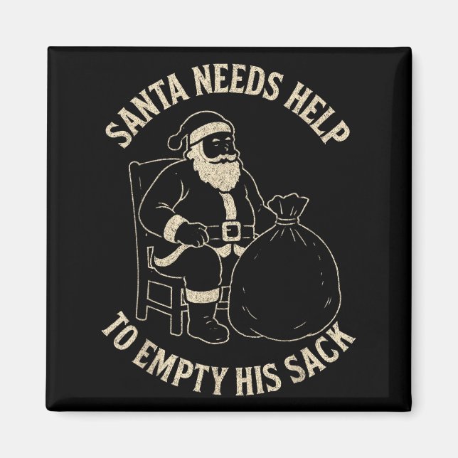 Imã Funny Santa Needs Help To Empty His Sack Adult Hum (Frente)