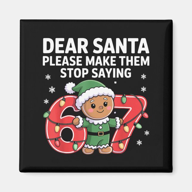 Imã Funny Santa Stop 67 Gingerbread Six Seven Meme  (Frente)