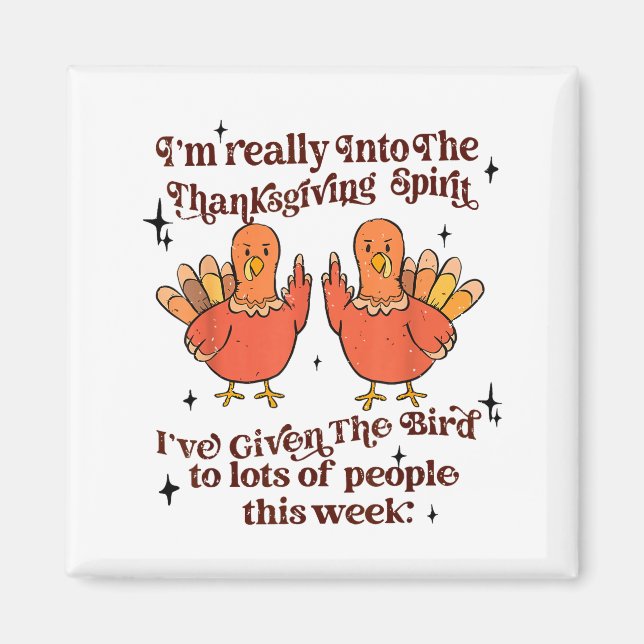 Imã Funny Sarcastic Novelty Tee I've Given The Bird Me (Frente)