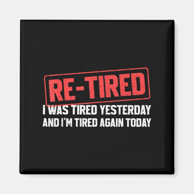 Imã Funny Sarcastic Quote Re-tired Definition Lazy Tee (Frente)