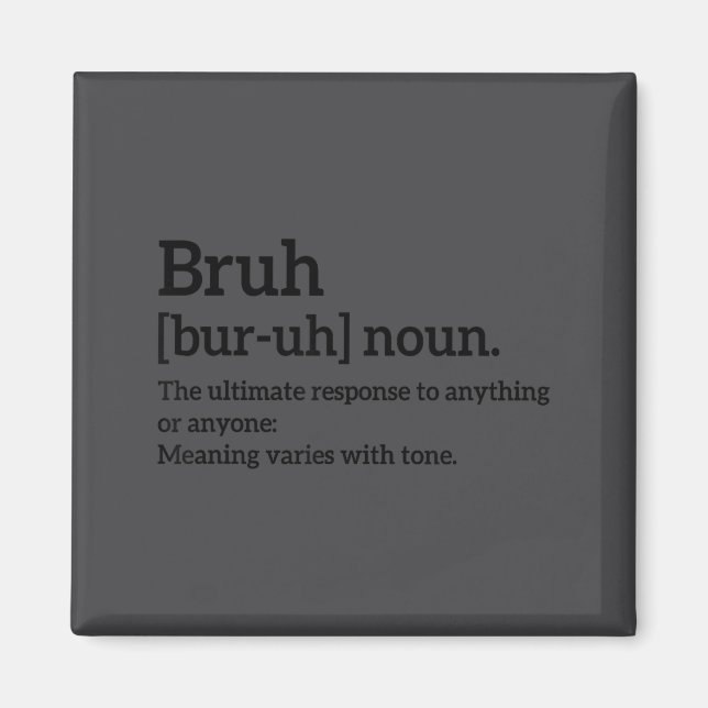Imã Funny Sarcastic Quotes Bruh Definition Tee Trendy  (Frente)