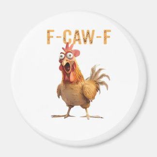 Imã Funny Screaming Chicken F Caw F Humor