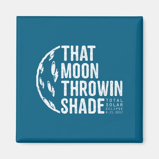 Imã Funny Shirt Total Solar Eclipse 2017 Moon (Frente)