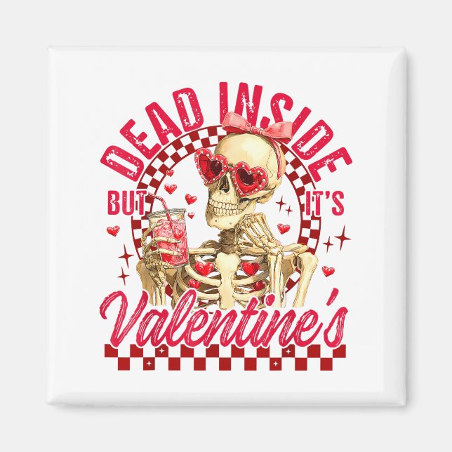 Imã Funny Skeleton Dead Inside But It's Valentine's Da (Frente)