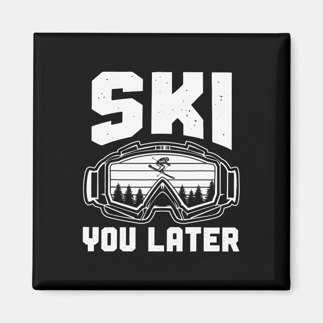 Imã Funny Ski Lover You Later Skiing Winter Skier  (Frente)