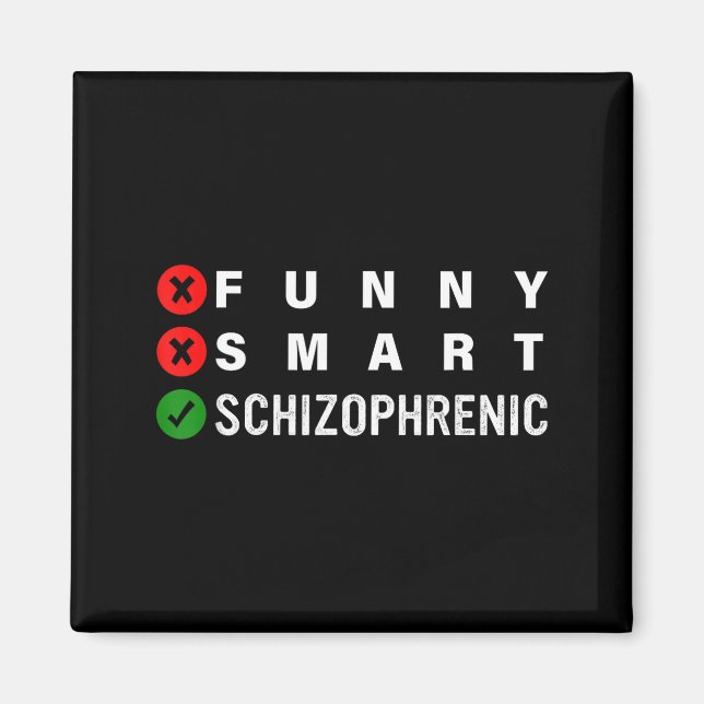 Imã Funny Smart Schizophrenic Schizophrenia Awareness  (Frente)
