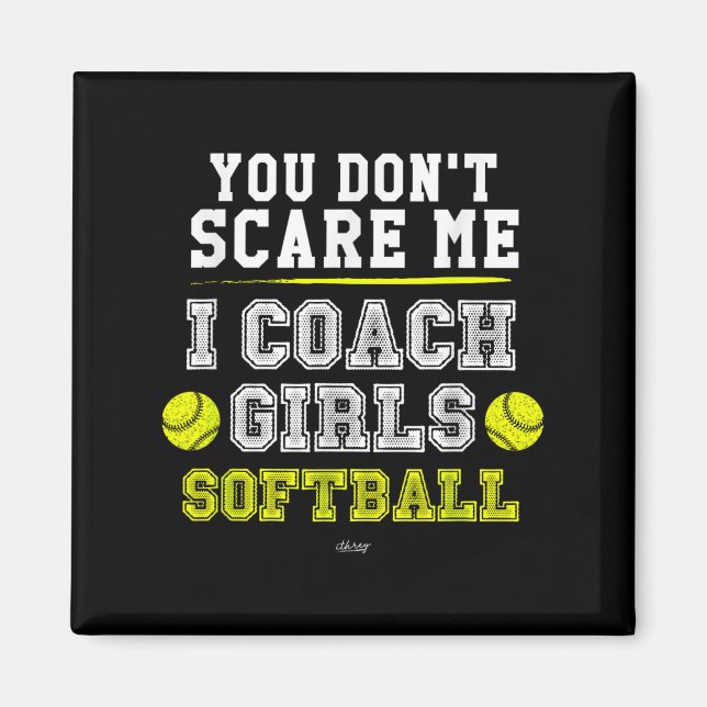Imã Funny Softball Coach You Don't E Me I Coach Girls  (Frente)