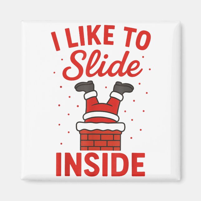 Imã Funny Suggestive I Like To Slide Inside Quote Coup (Frente)
