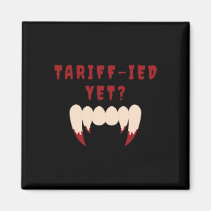 Imã Funny Tariff-ied Terrificados Tarifas Anti-trump P