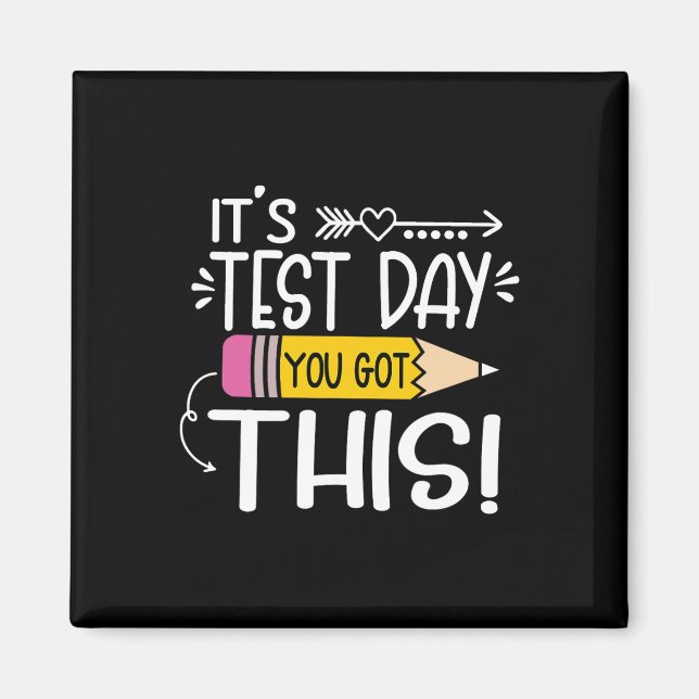 Imã Funny Testing Day It's Test Day You Got This Teach (Frente)