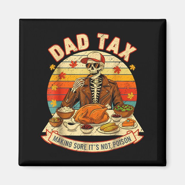 Imã Funny Thanksgiving Dad Tax Skeleton Turkey Day Foo (Frente)