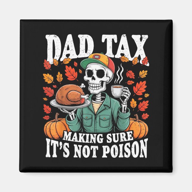 Imã Funny Thanksgiving Dad Tax Skeleton Turkey Day Foo (Frente)