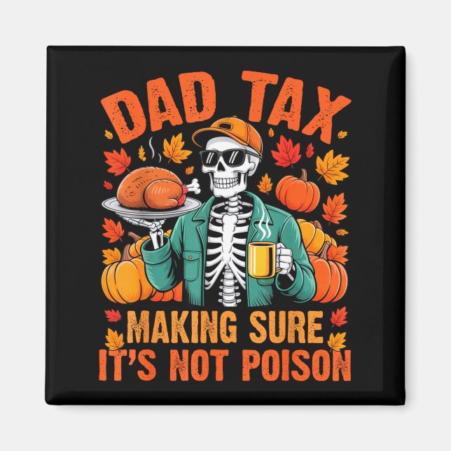 Imã Funny Thanksgiving Dad Tax Skeleton Turkey Day Foo (Frente)