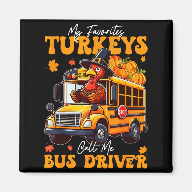 Imã Funny Thanksgiving Turkey Bus Driver School Gift  (Frente)