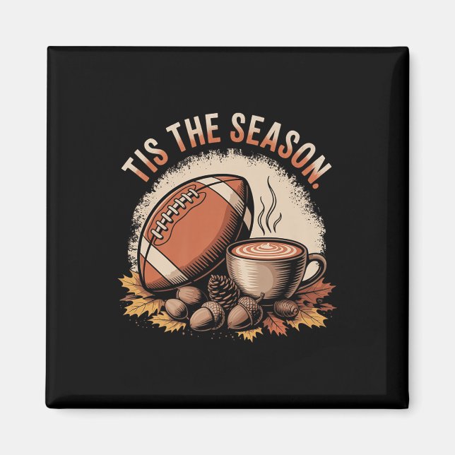Imã Funny Tis The Season Fall Football Cozy Autumn And (Frente)