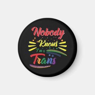 Imã Funny Trans   Ninguém sabe que sou Trans   LGBTQ