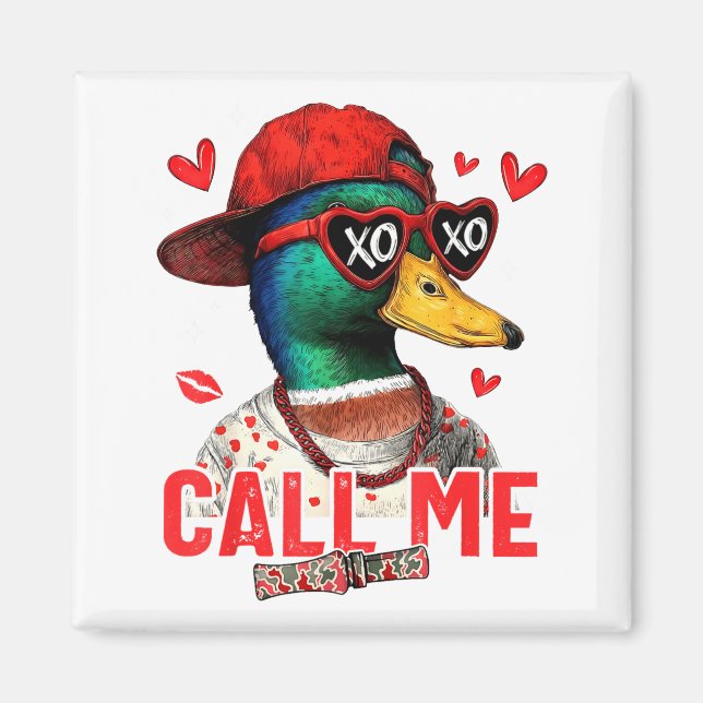 Imã Funny Valentines Day Call Me Duck Hunting Men Wome (Frente)