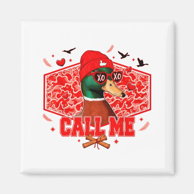 Imã Funny Valentines Day Call Me Duck Hunting Men Wome (Frente)